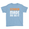 strava made me do it Youth Tee