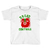 dread at the controls Toddler T-shirt