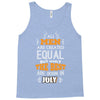 All Men Are Created Equal But Only The Best Are Born In July Tank Top