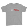 i got mba Youth Tee