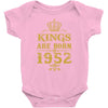 kings are born in 1952 Baby Onesie