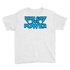 you got the power Youth Tee