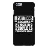 I Play Tennis Punching People Is Frowned Upon iPhone 6/6s Plus  Shell Case