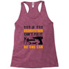 IF GRANDFATHER CAN'T FIX IT THAN NO ONE CAN FIX IT Racerback Tank