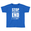 stop snow pression end winter funny Toddler T-shirt