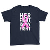 her fight is my fight Youth Tee