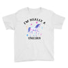 i'm really a unicorn Youth Tee