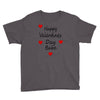 happy valenties day babe Youth Tee
