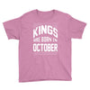 kings are born in october Youth Tee