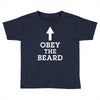 obey the beard funny Toddler T-shirt