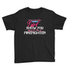 Move Over Boys Let This Girl Show You How To Be A Firefighter Youth Tee