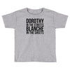 dorothy in the street blanche in the sheets Toddler T-shirt