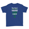 you can't scare or beat me i have been through liver cancer Youth Tee