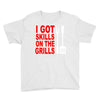 got skills on the grills apron Youth Tee