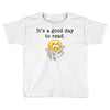 it's a good day to read Toddler T-shirt