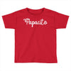 papacito Toddler T-shirt