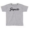 papacito Toddler T-shirt