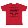 she believed she could but she was really tired so she didn't Toddler T-shirt