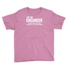 i'm an engineer i'm never wrong Youth Tee