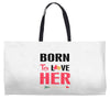 ....Born To Love Her Weekender Totes