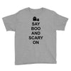 say boo and scary on 2 Youth Tee