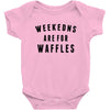 Weekends Are For Waffles Baby Onesie