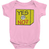 yes our no Baby Onesie