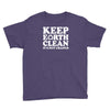 keep earth clean it's not uranus Youth Tee