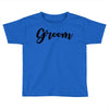 groom Toddler T-shirt