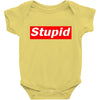 stupid Baby Onesie