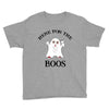 here for the boos Youth Tee