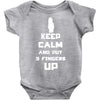 Keep Calm And Put 3 Fingers Up Baby Onesie