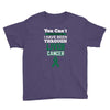 you can't scare or beat me i have been through liver cancer Youth Tee