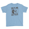 help me stack overflow youre myo nly hope Youth Tee