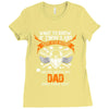 Want To Know If There Is L fe After Death Mess With My Dad And Find Ou Ladies Fitted T-Shirt