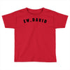 ew david Toddler T-shirt