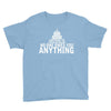 contrary to popular belief, no one owes you anything Youth Tee