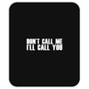 don't call me i'll call you Mousepad