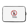 no cell phones Laptop sleeve