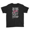 the fight ain't over so the party don't stop black Youth Tee