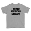i am the american dream Youth Tee