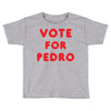 vote for pedro Toddler T-shirt