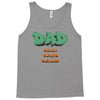 dad the man the myth the legend Tank Top