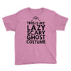 this is my lazy ghost costume 2 Youth Tee