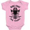 ride fast die young Baby Onesie