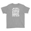 blame it on my gypsy soul Youth Tee