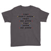 They Don't That We Know They Know We Know Youth Tee