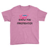 Move Over Boys Let This Girl Show You How To Be A Firefighter Youth Tee