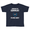 sarcastic comment loading Toddler T-shirt