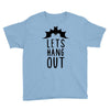 lets hang out Youth Tee